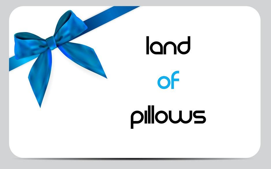 Land of Pillows Gift Card - Land of Pillows